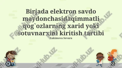 qimmatli qogʻozlarni elektron savdo platformasida sotib olish yoki sotish narxini kiritish tartibi — PPTX