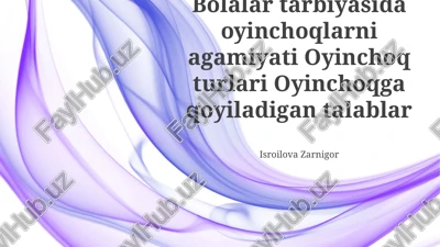 o'yinchoqlarning tarbiyalash turlari — PPTX
