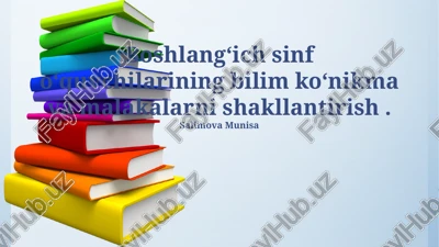 boshlangʻich sinf oʻquvchilarining bilim koʻnikma va malakalarni shakllantirish — PPTX