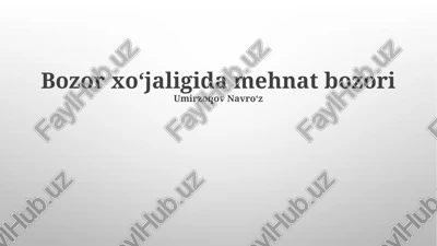 bozor xoʻjaligida mehnat bozori — PPTX
