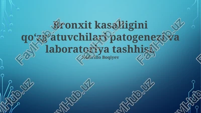 bronxit kasalligini qo‘zg‘atuvchilari patogenezi va laboratoriya tashhisi — PPTX