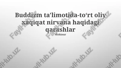 buddizm ta'limotida-to‘rt oliy xaqiqat nirvana haqidagi qarashlar — PPTX