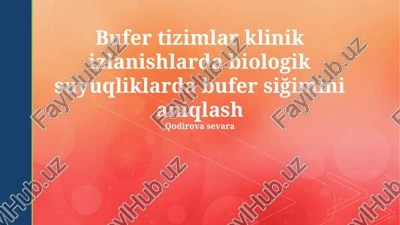 bufer tizimlarini klinik tahlillarda qo'llash misollari — PPTX