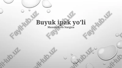 buyuk ipak yo’li — PPTX
