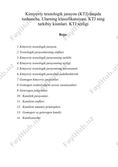 kimyoviy tехnоlоgik jаrаyon (ktj) hаqidа tushunchа. ulаrning klаssifikаtsiyasi. ktj ning tаrkibiy kismlаri. ktj tеzligi — DOCX