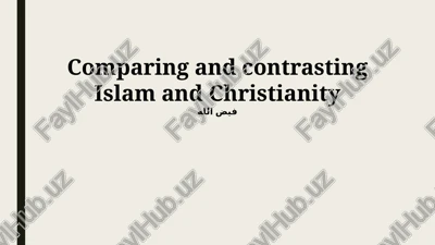 comparing and contrasting islam and christianity — PPTX