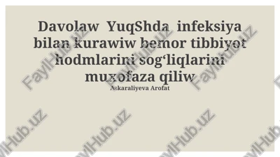 davolaw yuqshda infeksiya bilan kurawiw bemor tibbiyot hodmlarini sogʻliqlarini muxofaza qiliw — PPTX
