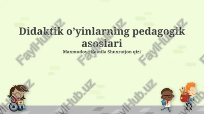 didaktik o’yinlarning pedagogik asoslari — PPTX