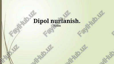 dipol nurlanish — PPTX