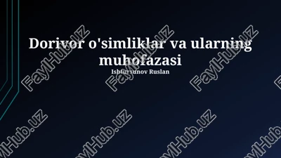dorivor o'simliklar va ularning muhofazasi — PPTX
