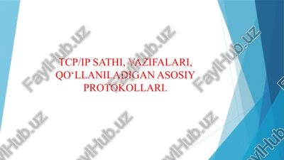 tcp/ip sathi, vazifalari, qo‘llaniladigan asosiy protokollari. — PPTX