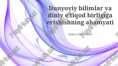 dunyoviy bilimlar va diniy e'tiqod — PPTX