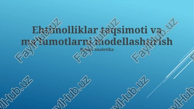 ehtimolliklar taqsimoti va ma'lumotlarni modellashtirish — PPTX