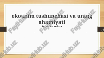 ekotizim tushunchasi va uning ahamiyati — PPTX