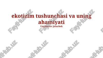 ekosistemaning ahamiyati — PPTX
