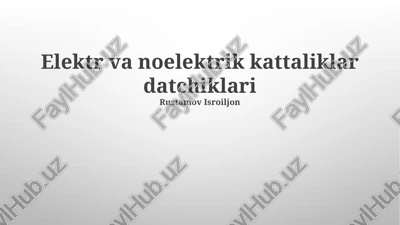 elektr va noelektrik kattaliklar datchiklari — PPTX