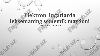 elektron lugatlarda leksemaning semantik maydoni — PPTX