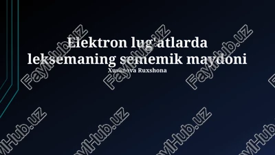 elektron lug'atlarda leksemaning sememik maydoni — PPTX