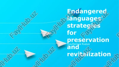 endangered languages’ strategies for preservation and revitalization — PPTX