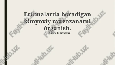 eritmalarda boradigan kimyoviy muvozanatni òrganish — PPTX
