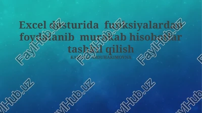 excel dasturida funksiyalardan foydalanib murakab hisobotlar tashkil qilish — PPTX