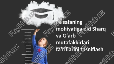 falsafaning mohiyatiga oid sharq va gʻarb mutafakkirlari taʼriflarini tasniflash — PPTX