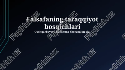 falsafaning taraqqiyot bosqichlari — PPTX