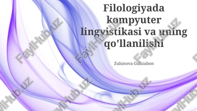 filologiyada kompyuter lingvistikasi va uning qo'llanilishi — PPTX