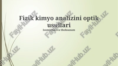 optika usullari yordamida fizik-kimyoviy tahlilning asoslari — PPTX