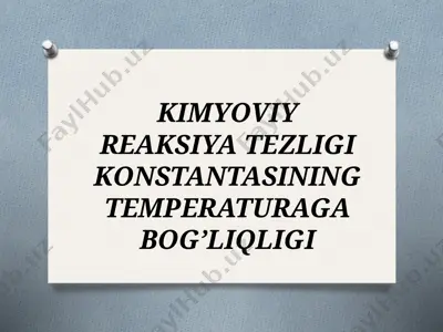kimyoviy reaksiya tezligi konstantasining temperaturaga bog’liqligi — PPT