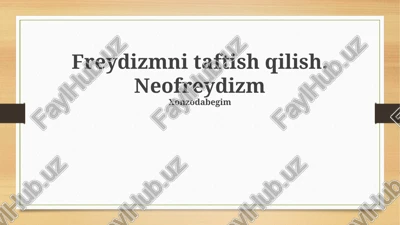 freydizmni taftish qilish. neofreydizm — PPTX