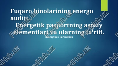 fuqaro binolarining energo auditi — PPTX