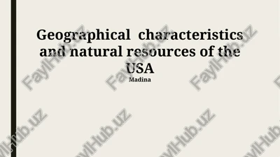 geographical characteristics and natural resources of the usa — PPTX