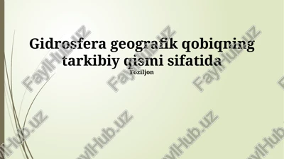 gidrosfera: geografik qobiqning tarkibiy qismi sifatida — PPTX