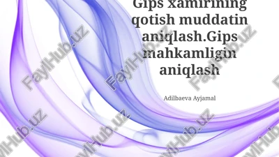 gips xamirining qotish muddatin aniqlash — PPTX