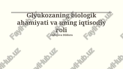glyukozaning biologik ahamiyati va uning iqtisodiy roli — PPTX