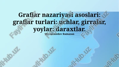 graf turlari: tugunlar, sikllar, qirralar — PPTX
