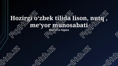 zamonaviy oʻzbek tilida til, nutq va norma oʻrtasidagi bogʻliqlik — PPTX