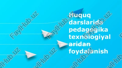 pedagogik texnologiyalarni huquq darslarida qo‘llashning afzalliklari — PPTX