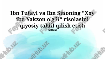 ibn tufayl va ibn sinoning "hayy ibn yaqzon" risolasini qiyosiy tahlil qilish etish — PPTX