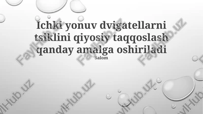 ichki yonish dvigatellari tsiklini taqqoslash — PPTX