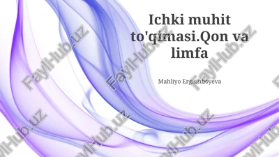 qon va limfa: ichki muhitning asosiy komponentlari — PPTX
