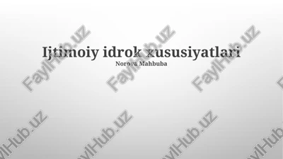ijtimoiy idrok xususiyatlari — PPTX