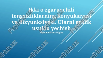 ikki o'zgaruvchili tengsizliklarning kon'yunktsiyasi va diz'yunktsiyasi — PPTX
