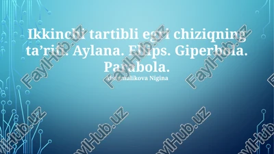 ikkinchi tartib egrilari ta'rifi — PPTX