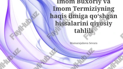 imom buxoriy va imom termiziy haqis ilmiga qo'shgan hissalarini qiyosiy tahlili — PPTX