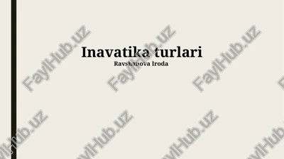 inavatika turlari — PPTX