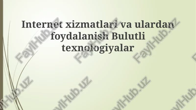 internet xizmatlari va bulut texnologiyalari integratsiyasi — PPTX