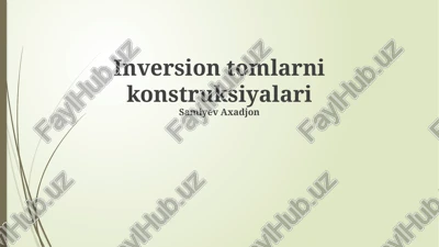 inversion tomlarni konstruksiyalari — PPTX