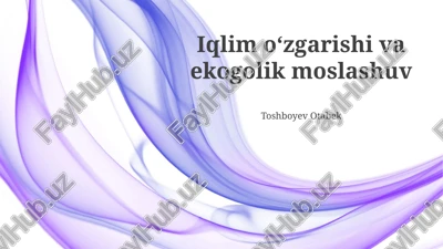 iqlim oʻzgarishi va ekogolik moslashuv — PPTX
